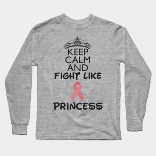 Keep Calm and Fight Like A Princess Long Sleeve T-Shirt